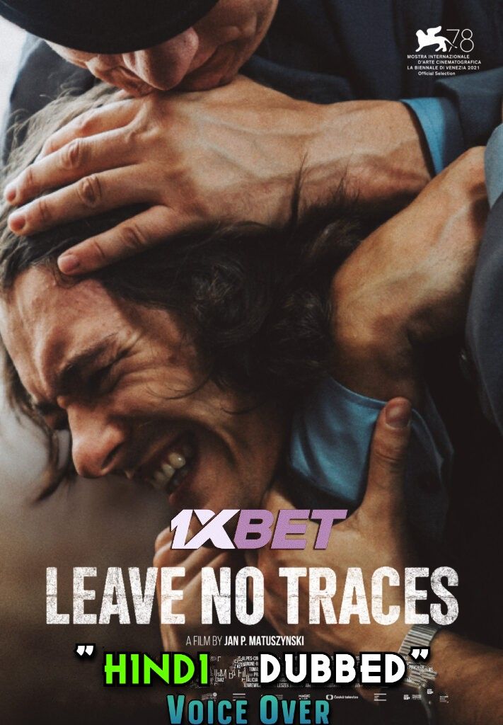 Leave No Traces (2021) Hindi [Voice Over] Dubbed BluRay download full movie